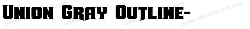 Union Gray Outline字体转换
